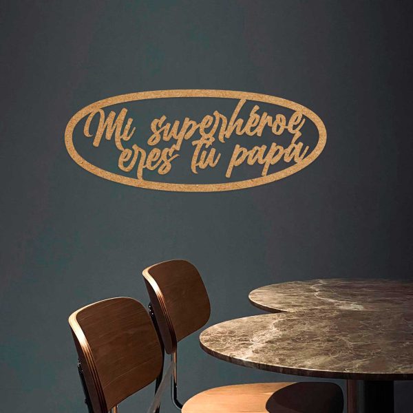 Mi Superhéroe eres tú Papá mdf